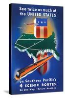 See Twice As Much Of The United States On Southern Pacific's 4 Scenic Routes-Stanley Brower-Stretched Canvas
