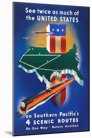 See Twice As Much Of The United States On Southern Pacific's 4 Scenic Routes-Stanley Brower-Mounted Art Print