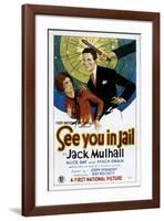 See You In Jail - 1927-null-Framed Giclee Print