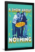 Seinfeld - A Show About Nothing Teal-Trends International-Framed Poster