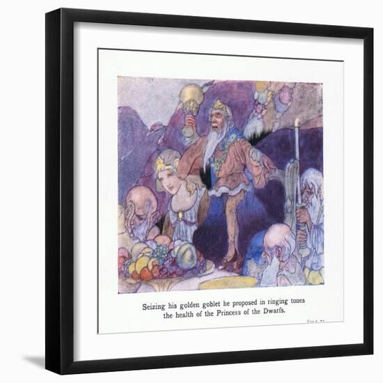 Seizing His Golden Goblet He Proposed in Ringing Tones the Health of the Princess of the Dwarfs-Charles Robinson-Framed Giclee Print