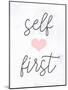 Self Love First-Kimberly Allen-Mounted Art Print