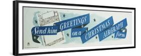 Send Him Greetings on a Christmas Airgraph Form-Leonard Beaumont-Framed Premium Giclee Print