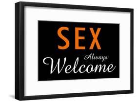 Sex Always Welcome-null-Framed Poster