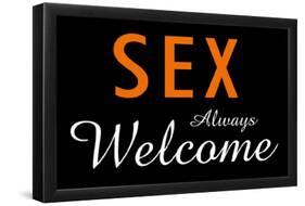 Sex Always Welcome-null-Framed Poster