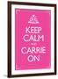 Sex and the City 2 Movie Keep Calm and Carrie On-null-Framed Art Print