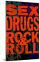 Sex Drugs Rock & Roll-null-Mounted Poster