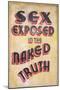 Sex Exposed in the Naked Truth-Found Image Press-Mounted Giclee Print