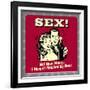 Sex! Not Now, Honey. I Haven't Finished My Beer!-Retrospoofs-Framed Premium Giclee Print