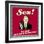 Sex! Sure, Honey! Just as Soon as the Game Is Over!-Retrospoofs-Framed Premium Giclee Print