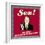 Sex! Sure, Honey! Just as Soon as the Game Is Over!-Retrospoofs-Framed Premium Giclee Print