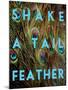 Shake a Tail Feather-Su Keren-Mounted Art Print