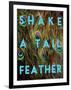 Shake a Tail Feather-Su Keren-Framed Art Print