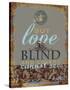 Shakespeare-Love Blind 2-Chris Vest-Stretched Canvas