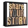 Share Your Story Phrase-PixelsAway-Framed Stretched Canvas