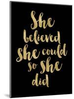 She Believed She Could Golden Black-Amy Brinkman-Mounted Art Print