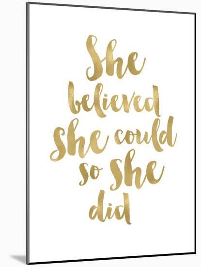 She Believed She Could Golden White-Amy Brinkman-Mounted Art Print