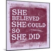 She Believed She Could, So She Did - Lavender-null-Mounted Art Print