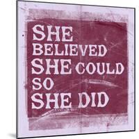 She Believed She Could, So She Did - Lavender-null-Mounted Art Print