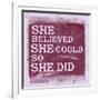 She Believed She Could, So She Did - Lavender-null-Framed Art Print