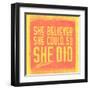 She Believed She Could, So She Did - Yellow-null-Framed Art Print