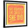 She Believed She Could, So She Did - Yellow-null-Framed Art Print