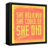 She Believed She Could, So She Did - Yellow-null-Framed Stretched Canvas