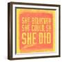 She Believed She Could, So She Did - Yellow-null-Framed Art Print