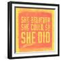 She Believed She Could, So She Did - Yellow-null-Framed Art Print