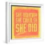 She Believed She Could, So She Did - Yellow-null-Framed Art Print