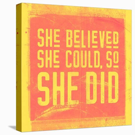 She Believed She Could, So She Did - Yellow-null-Stretched Canvas
