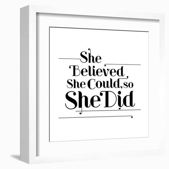 She Believed She Could, So She Did-null-Framed Art Print