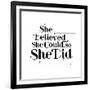 She Believed She Could, So She Did-null-Framed Art Print