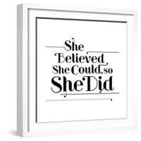 She Believed She Could, So She Did-null-Framed Art Print