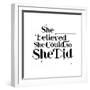 She Believed She Could, So She Did-null-Framed Art Print