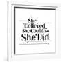 She Believed She Could, So She Did-null-Framed Art Print