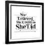 She Believed She Could, So She Did-null-Framed Art Print