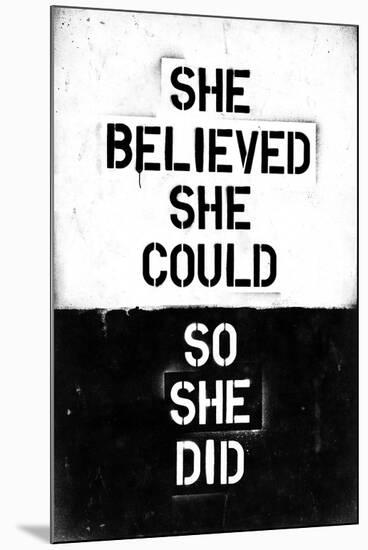 She Believed She Could, So She Did-null-Mounted Art Print