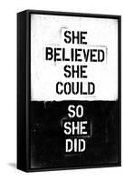 She Believed She Could, So She Did-null-Framed Stretched Canvas