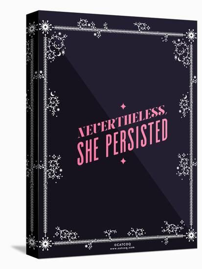 She Persisted-Cat Coquillette-Stretched Canvas