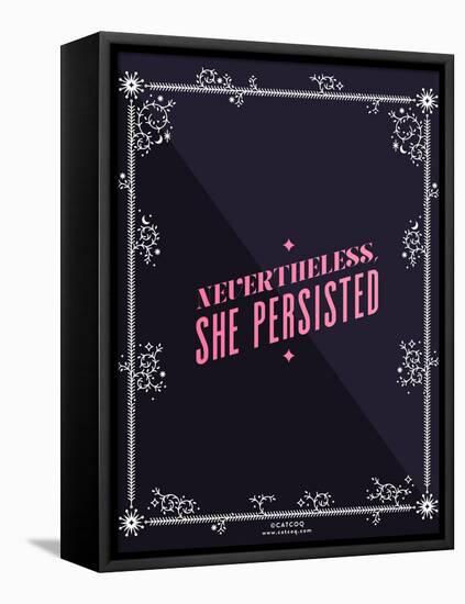 She Persisted-Cat Coquillette-Framed Stretched Canvas