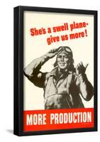 She's a Swell Plane Give Us More Production WWII War Propaganda Art Print Poster-null-Framed Poster