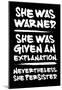 She Was Warned Scrawled-null-Mounted Poster