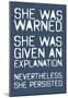 She Was Warned. She Persisted-null-Mounted Poster