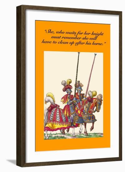 She Who Waits for Her Knight Must Clean Up after His Horse-Hugh Clark-Framed Art Print