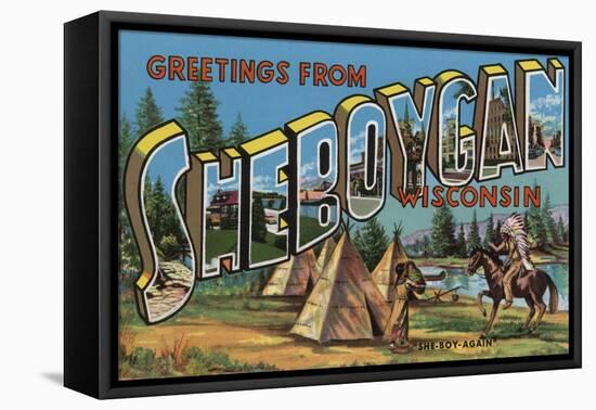 Sheboygan, Wisconsin - Large Letter Scenes-Lantern Press-Framed Stretched Canvas