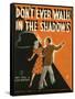 Sheet Music Cover, Don't Ever Walk in the Shadows-null-Framed Stretched Canvas