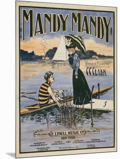 Sheet Music Covers: “Mandy Mandy” Words and Music by Charles Clinton Clark, 1901-null-Mounted Art Print