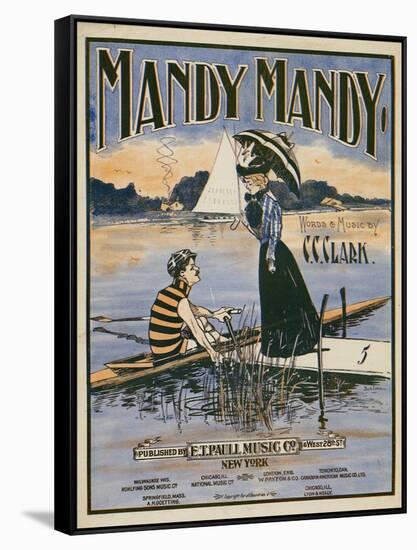 Sheet Music Covers: “Mandy Mandy” Words and Music by Charles Clinton Clark, 1901-null-Framed Stretched Canvas