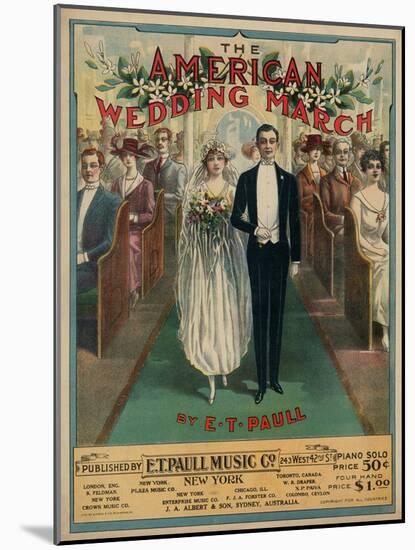 Sheet Music Covers: “The American Wedding March” Composed by E. T. Paull, 1918-null-Mounted Art Print